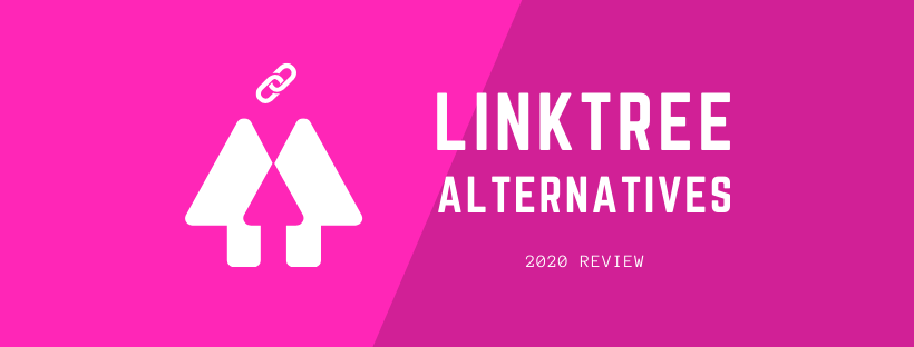 Linktree alternatives in 2020