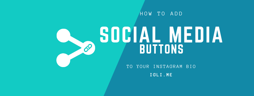 How do I add social media buttons to Instagram?