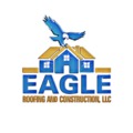 Eagle Roofing and Construction LLC