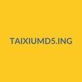 @taixiumd5ing