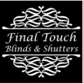 Final Touch Blinds & Shutters